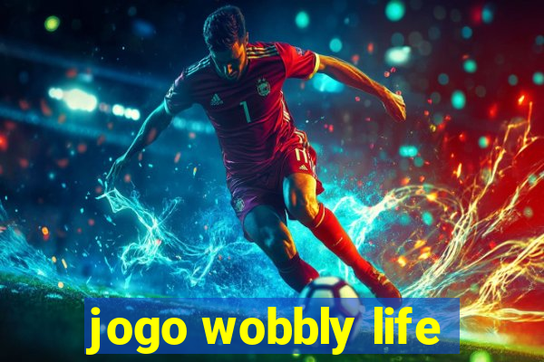 jogo wobbly life